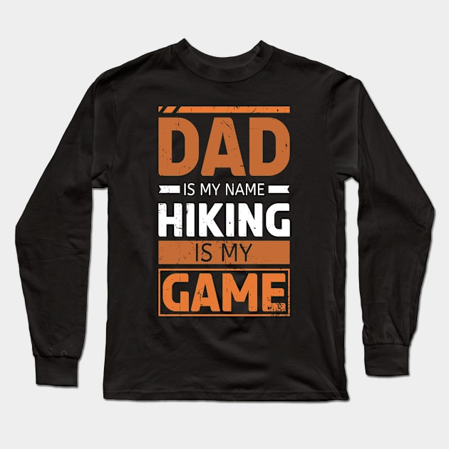 Dad Is My Name Long Sleeve T-Shirt by Creative Brain